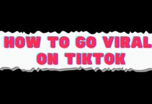 How to Go Viral on Tik Tok?